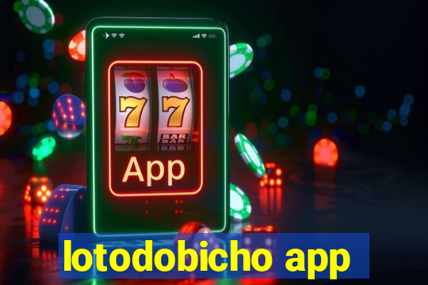 lotodobicho app